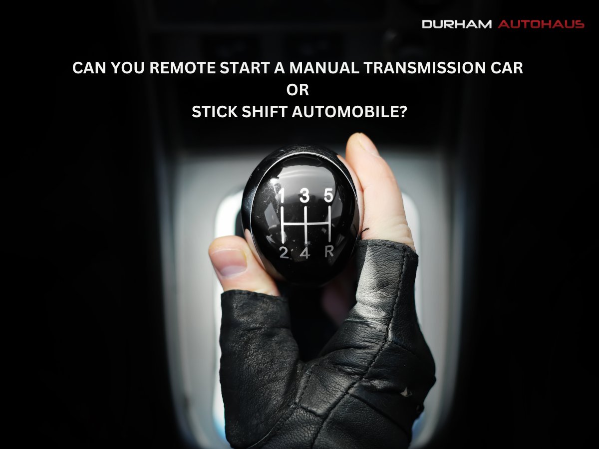 can you remote start a manual transmission car or stick shift automobile